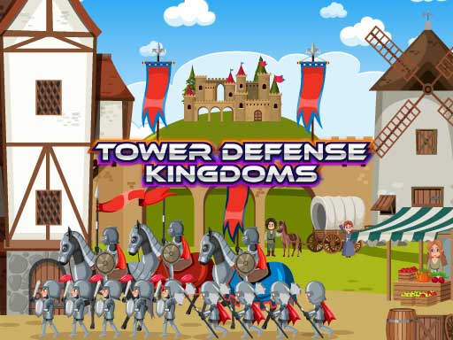 Tower Defense Kingdoms Online Game